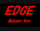 【Buzzer】EDGE【カバー曲】