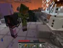 [Minecraft]三人組のマイクラ滞在記 part17