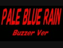 【Buzzer】PALE BLUE RAIN【カバー曲】