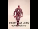 Eddie Holland - Happy Go Lucky