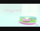 ミミキャンディ: メリー行くラウンド