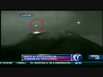 メキシコのテレビ局、火山の噴火口に入るＵＦＯ映像を公開