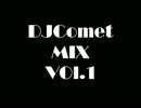 DJ Comet MIX Vol.1