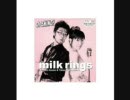 milk rings 「日曜日」「海へ」「strawberry」