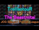 [JCG]Premier League TlllT VS TBM