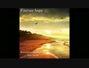 【 Chillout Ambient 】 Kazumasa nagahara feat. Szele - [Forever hope] Now on sale!!!