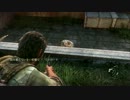 THE LAST OF US　囁いて実況プレイ　Part11