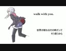 walk with you