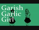 Garish Garlic Girl