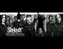 【マッシュアップ】IKZO VS Slipknot