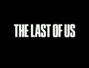 The Last of Us プレイ動画 Part1