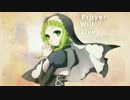 【ニコカラ】 Prayer Will Live (off　vocal)