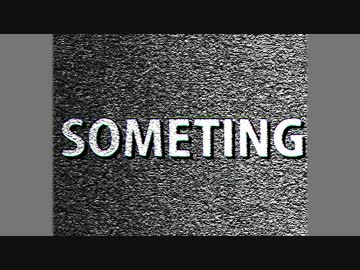 someTIN♂g