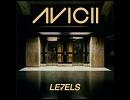 洋楽を高音質で聴いてみよう【767】 Avicii 『Levels』