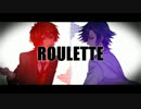 【MIO&chakk】　ROULETTE　【歌ってみた】