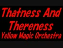 Thatness And Thereness