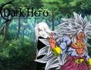 【mugen】Dark Hero　第五話　【ストーリー】