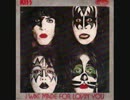 Kiss - I Was made for Loving you