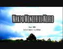 【GUMI】What a Wonderful World【オリジナル】