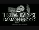 This Or The Apocalypse - Damaged Good