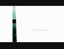 【PVつけてみた】SILENCE【Lyrics Video】