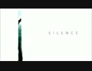 【歌ってみた】 SILENCE 【せん】