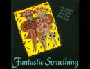 Fantastic Something - Perfect Napoleon