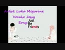 [COVER]Luka Megurine - Just Be friends