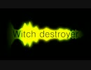 Witch destroyer [Credens justitiam - Superior_9 REMIX]