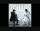 2CELLOS - 影武者