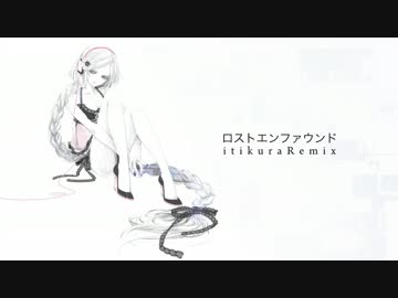雪歌ユフによる「ロストエンファウンド」itikura_Remix