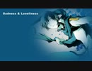 【KAITO V3】Sadness & Loneliness【オリジナル】