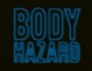 【実況】『BODY』1つでNo Way【BODY HAZARD】Part1