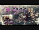 【ニコカラ】conjuction【Vocal Cut】