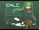 Calc.　歌ってみた　くろうさ