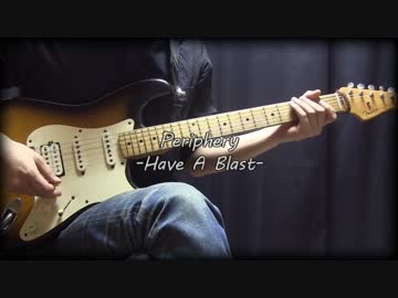 Periphery「Have a Blast」を弾いてみた。【ボーグ】
