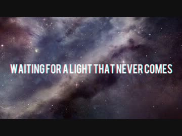 【新譜】linkin Park & Steve Aoki - A Light That Never Comes【Unofficial PV】