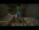 【MineCraft】ハードコアモードで生き延びろ！Part6後編【ゆっくり実況】