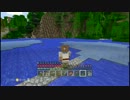 終わりがないのが終わりなゲーム実況　Minecraft Part.6