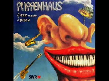 【プログレ】Puppenhaus/Jazz Macht Spazz