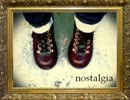 【GUMI】nostalgia【オリジナル】