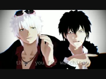 【MMD銀魂】銀さんと土方さんのmagician's operation