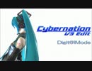 【初音ミクV3】Cybernation[V3 Edit]【Digit@lMode】
