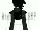 【MMD】What's COLOR?【PV風】再うｐ