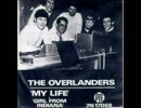 The Overlanders - My Life