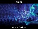 let the dark in / SHIFT