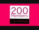コミュ200人+1周年記念動画