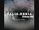 【音ゲーリミ】VALLIS-NERIA (Dubstep Mix)【Remixed by YOME】