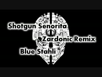 Blue Stahli / Shotgun Senorita (Zardonic Remix)