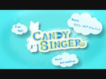 【NNI】candysinger~TVsizever.~【オジリナル】
